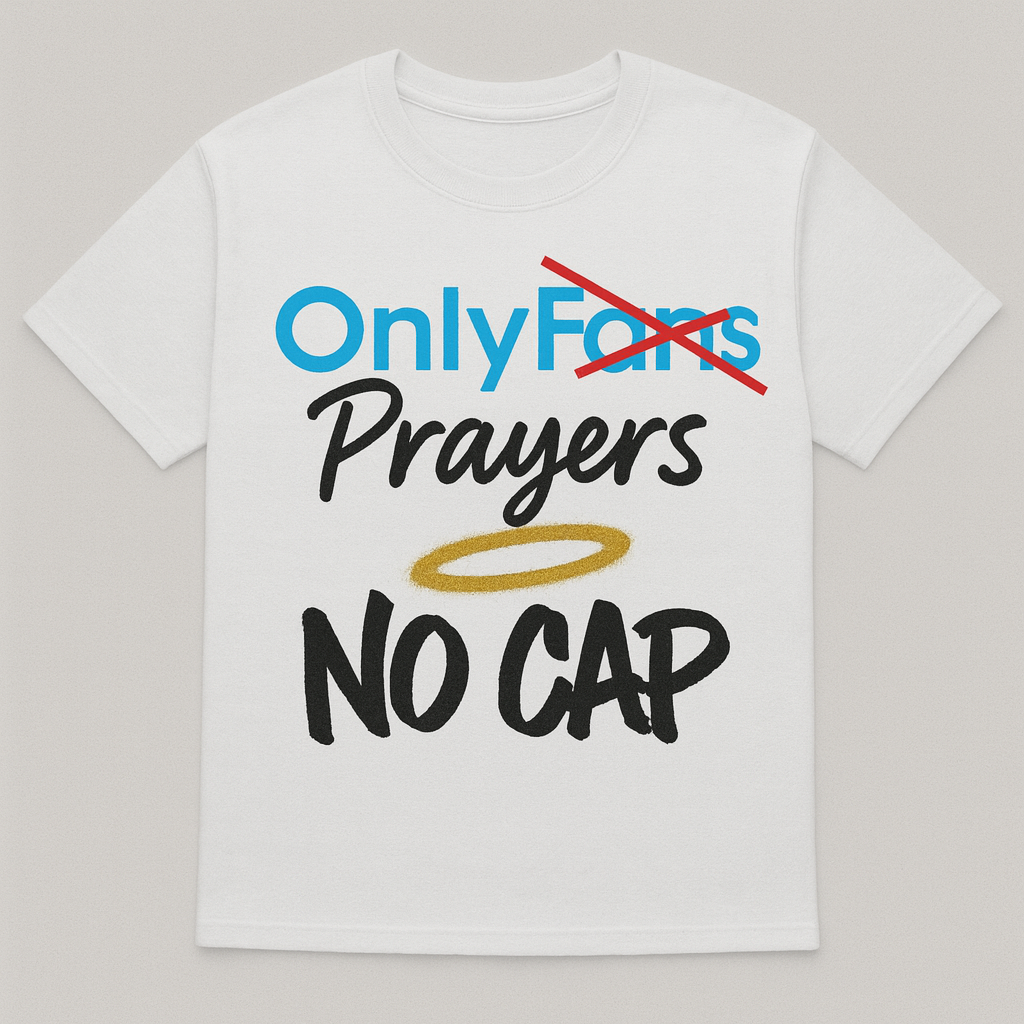 Only Prayers No Cap T-shirt